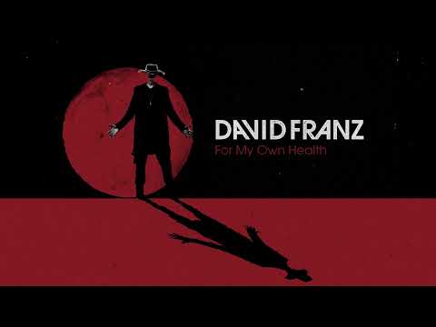 David Franz - For My Own Health (Official Audio)