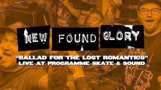 New Found Glory - Ballad for the Lost Romantics - Live at Programme Skate & Sound