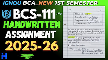 BCS-111 HANDWRITTEN SOLVED ASSIGNMENT 2025-26 | IGNOU BCA_NEW 1ST SEMESTER HANDWRITTEN ASSIGNMENT |
