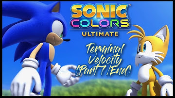 Sonic Colors Ultimate: Terminal Velocity (Part 7/End)
