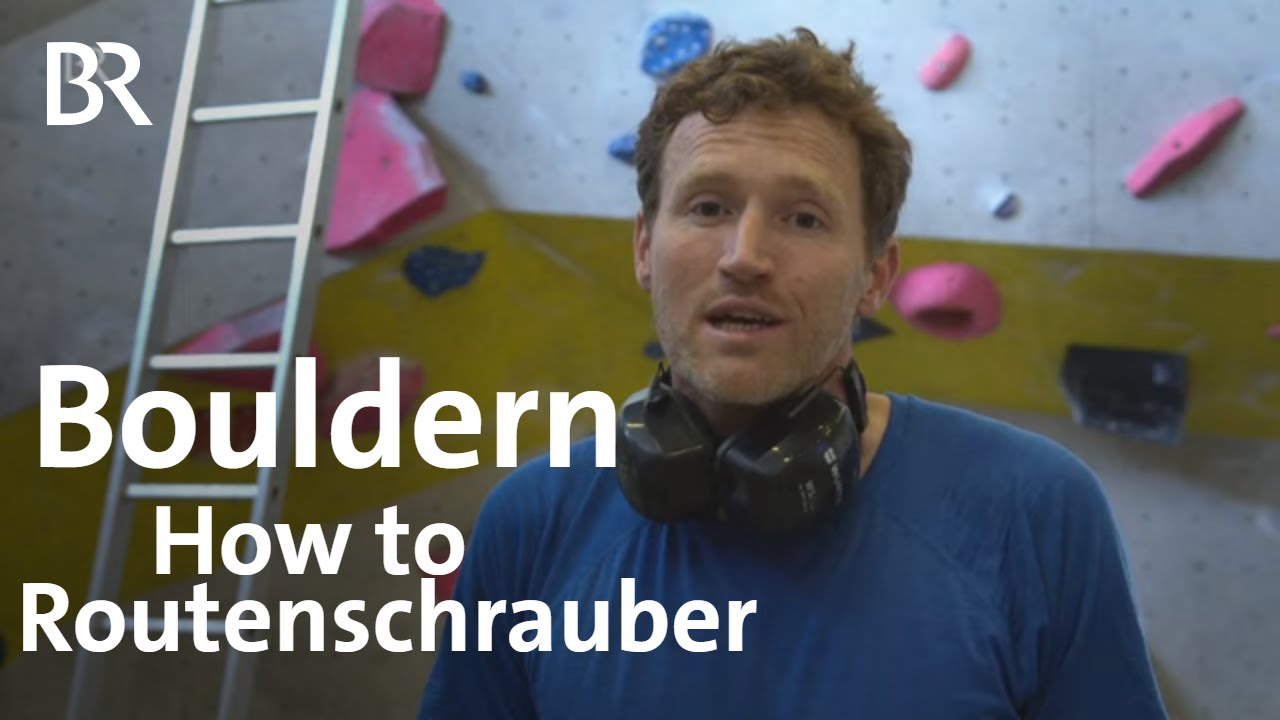 Bouldern: Die Kunst des Routenschraubens | Bergauf-Bergab | Doku | BR
