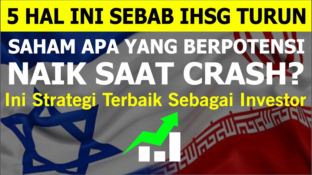 Tips Penting Untuk Menghadapi Market Crash IHSG Akibat Perang Israel VS ...