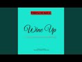 Wine up feat danwill music  nathan mubz