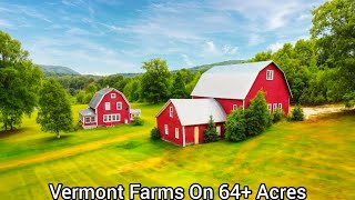 Vermont Farms On 64+ Acres | PUD Permitted | VT Real Estate | New England Farms | Cabins