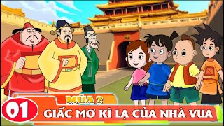 [NHÂN TÀI ĐẠI VIỆT] MÙA 2 - TẬP 1 GIẤC MƠ KÌ LẠ CỦA NHÀ VUA |Phim hoạt hình -Truyện Cổ Tích Việt Nam