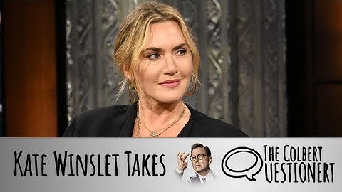 Kate Winslet Takes The Colbert Questionert - Part 2