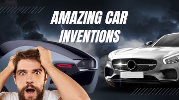 Amazing Car Inventions That Are On The Next Level. You Won