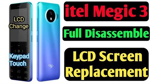 itel Megic 3 keypad Touch Disassemble and LCD Screen Replacement, easy Disassembly (37Pin LCD)U4UGSM