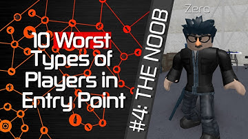 10 Worst Types of Players in Entry Point [Roblox]