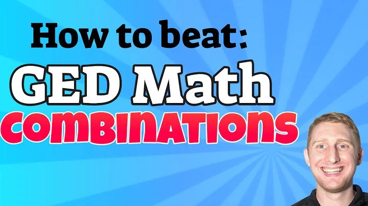 How to Easily Beat Combinations for a Higher GED Math Score