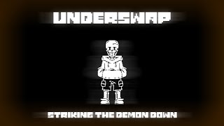 [Undertale AU] Underswap - Striking The Demon Down [Remix/Take] #undertale