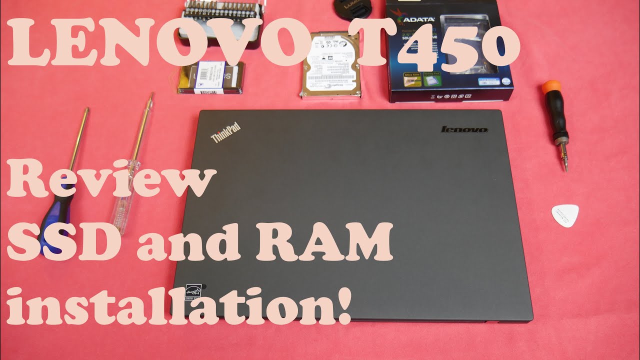 T450- review, RAM and SSD upgrade! - YouTube