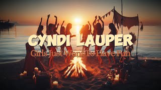 Cyndi Lauper - Girls Just Want To Have Fun | Lyric Video