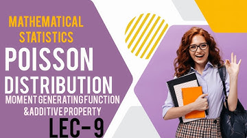 M.G.F of Poisson distribution | additive property of Poisson distribution | @HigherMathemagic