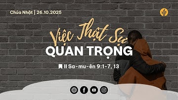 Việc Thật Sự Quan Trọng | Tĩnh nguyện Lời Sống Hằng Ngày | 26 Tháng 10, 2025
