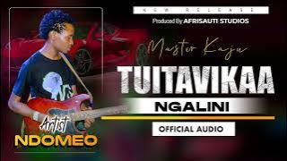 Ndomeo Master Kaju - Tuitavikaa Ngalini (Official Audio)