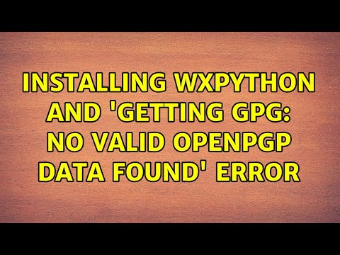 Ubuntu: Installing wxPython and 'getting gpg: no valid OpenPGP data found' error - YouTube Ubuntu: Installing Wxpython And 'Getting Gpg: No Valid Openpgp Data Found' Error - Youtube