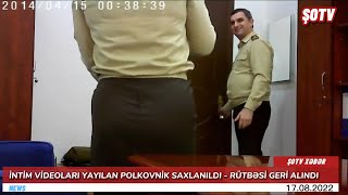 İntim Videoları Yayılan Polkovnik Saxlanıldı - Rütbəsi Geri Alındı