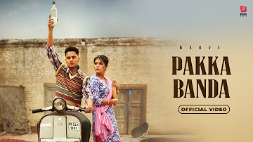 Pakka Banda (Official Video) Harvi-Deepak Dhillon|Geet Goraya|Bang Music | Punjabi Song 2023