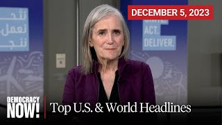 Top U.S. \& World Headlines — December 5, 2023