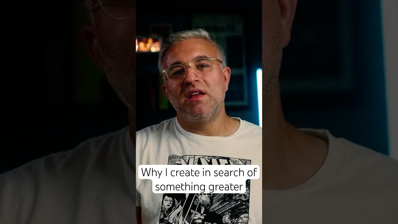 Why I Create: In Search of Something Greater
