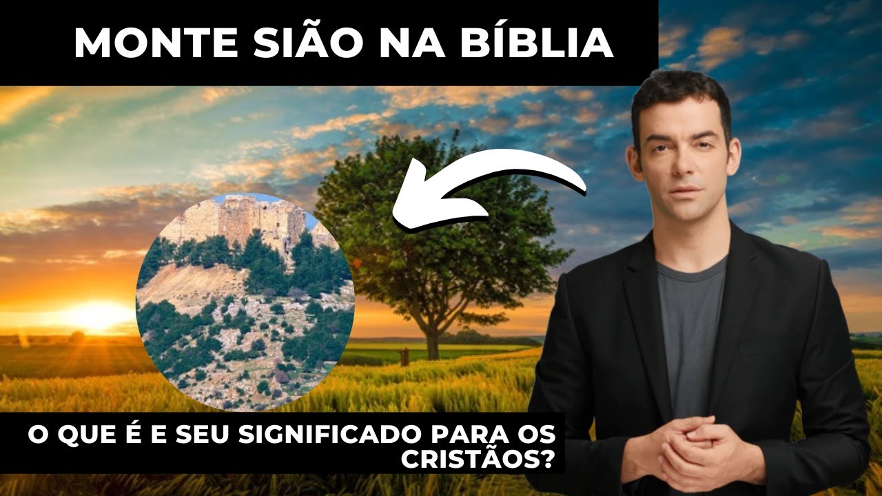Monte Sião na Bíblia: o que é e seu significado para os cristãos - YouTube
