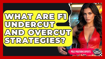 What Are F1 Undercut And Overcut Strategies? - Pole Position Experts