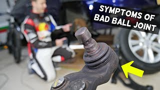 WHAT ARE THE SYMPTOMS OF BAD LOWER BALL JOINT ON A CAR