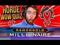 Asmongold Takes The First HORDE WoW Quiz - The Ultimate WoW Neckbeard