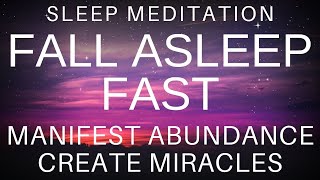 Guided Sleep Meditation - Attract Miracles \& Abundance as you Sleep Hypnosis with Sleep Music