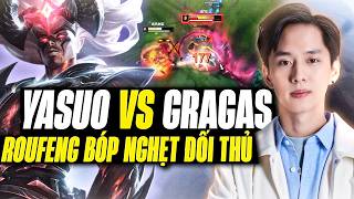 Roufeng Múa Tướng Tủ Yasuo Đối Đầu Gragas Đường Trên Tại Rank Thách Đấu Hàn Căng Thẳng Tới Nghẹt Thở