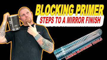 Block Sanding Primer - Essential Steps to a Mirror Finish