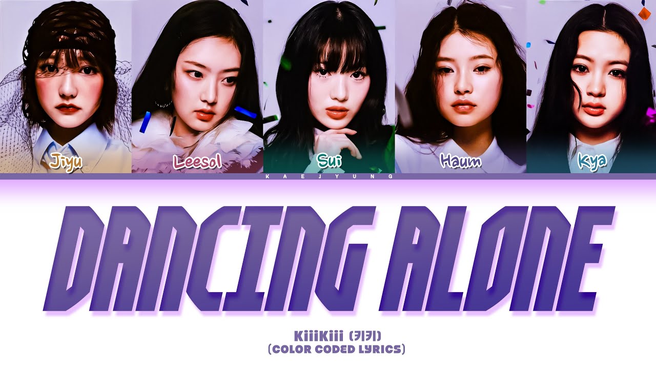KiiiKiii (키키) 'Dancing Alone' Lyrics (Color Coded Lyrics) KiiiKiii (키키) 'Dancing Alone' Lyrics (Color Coded Lyrics)