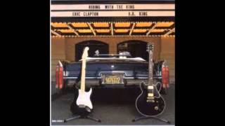 Eric Clapton &amp; B  B  King - I wanna be