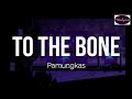 Pamungkas – To The Bone (Lyrics Terjemahan Indonesia) | Meealyric