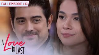 [ENG SUBS] Full Episode 143 | A Love to Last