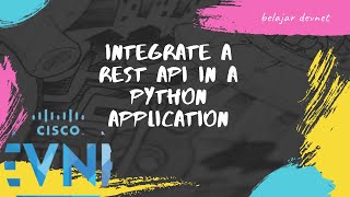 Lab Devnet 4.9.2 - Integrate a REST API in a Python Application