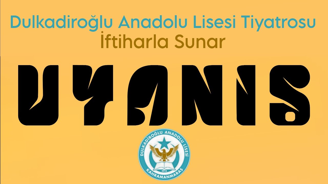 UYANIŞ - Dulkadiroğlu Anadolu Lisesi Tiyatrosu