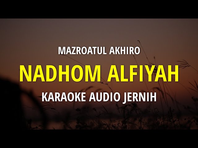 KARAOKE - NADHOM ALFIYAH ( MAZRO ) Audio Jernih class=