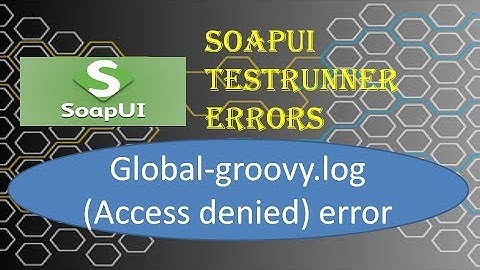 SoapUi error global-groovy.log (access is denied)