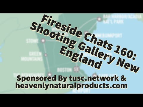 Fireside Chats 160: Shooting Gallery New England