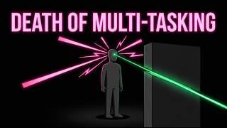 Why Multi-Tasking Is Killing Your Productivity