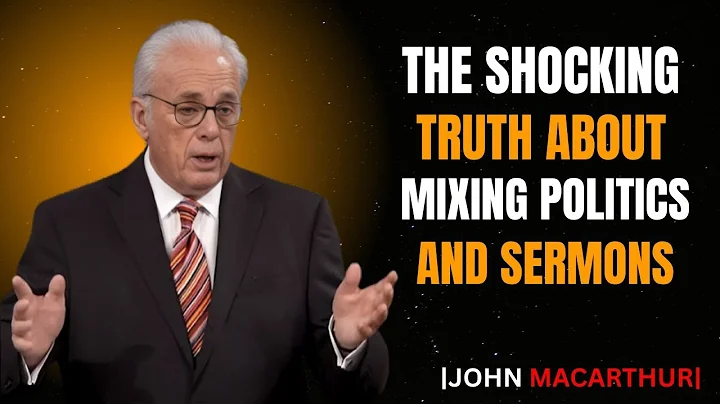 The Shocking Truth About Mixing Politics and SERMONS |John Macarthur speech