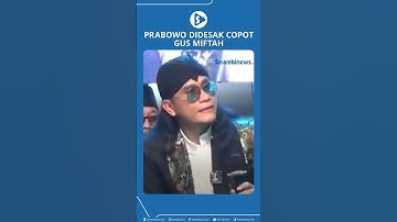 Prabowo Didesak Copot Gus Miftah