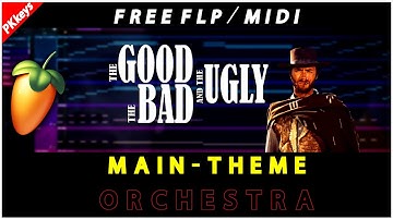 THE GOOD, THE BAD, and THE UGLY - Main Theme | FL Studio (Cover) & Free FLP / Midi