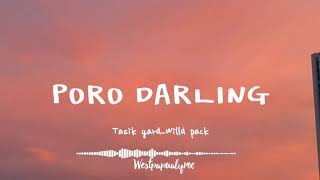 Poro Darling ( Lirik )_-_ Tasik Yard_ Willd Pack