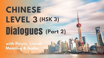 (Updated) HSK 3 Textbook Dialogues Part 2|HSK Level 3 Chinese Listening and Speaking Practice