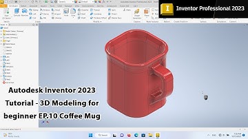 Autodesk Inventor 2023 Tutorial - 3D Modeling for beginner EP.10 Coffee Mug #autodeskinventor
