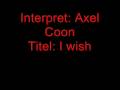 Axel Coon - I wish