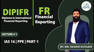 IAS 16 | Property Plant and Equipment | Part-1